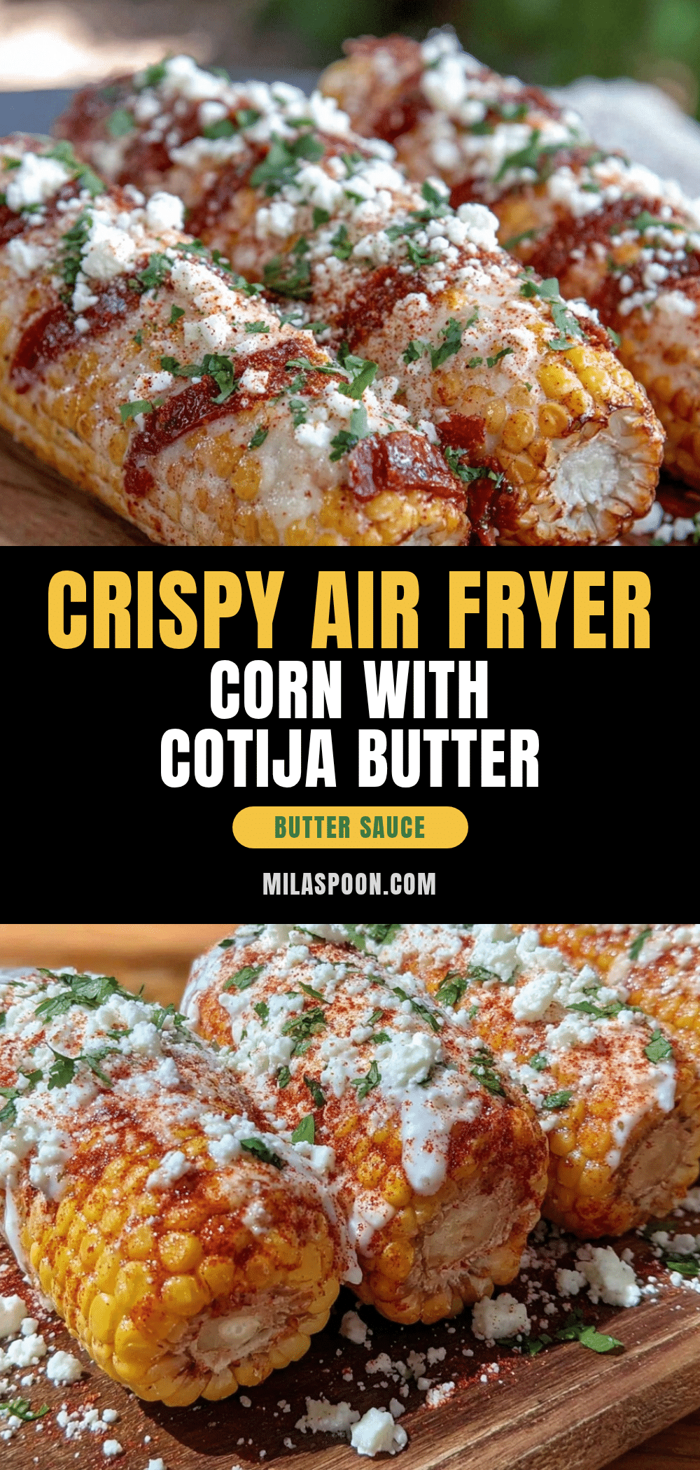 crispy air fryer corn on the cob with cotija butter sauce recipe